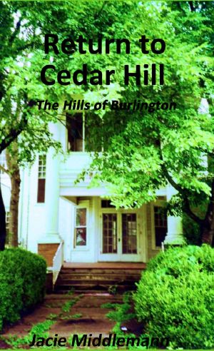 [The Hills of Burlington 01] • Return to Cedar Hill